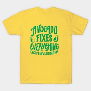 Avocado fixes Everything T-Shirt